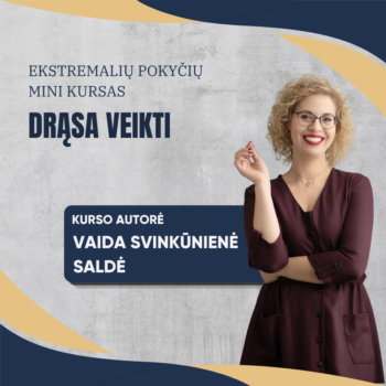 Drąsa veikti - Ekstremalių pokyčių mini kursas
