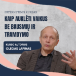 Kaip auklėti vaikus be bausmių ir tramdymo