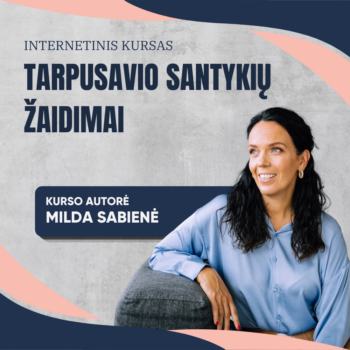 "Tarpusavio santykių žaidimai" (Milda Sabienė)